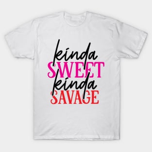 Kinda Sweet Kinda Savage | Funny Mom Shirt | Girls Shirt T-Shirt